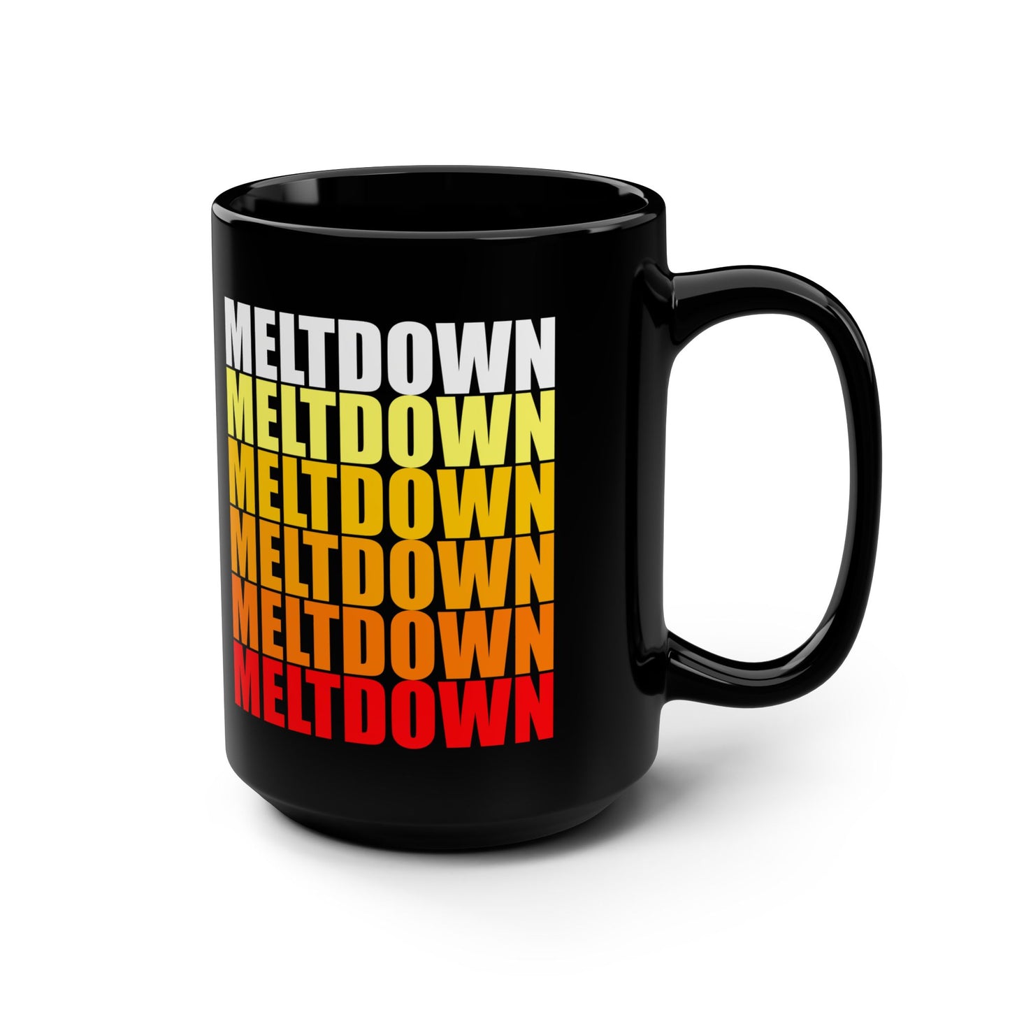 Meltdown Mug 15 oz.  LIMITED EDITION JULY '26