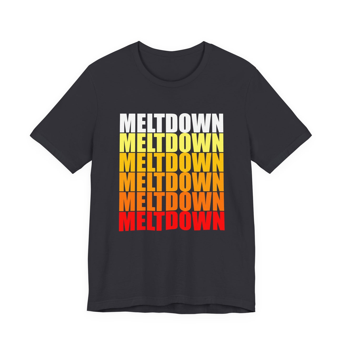 Meltdown Unisex T-Shirt  LIMITED EDITION JULY '26