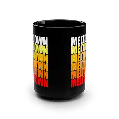 Meltdown Mug 15 oz.  LIMITED EDITION JULY '26
