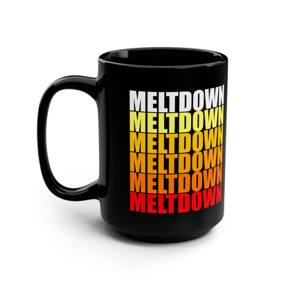 Meltdown Mug 15 oz.  LIMITED EDITION JULY '26