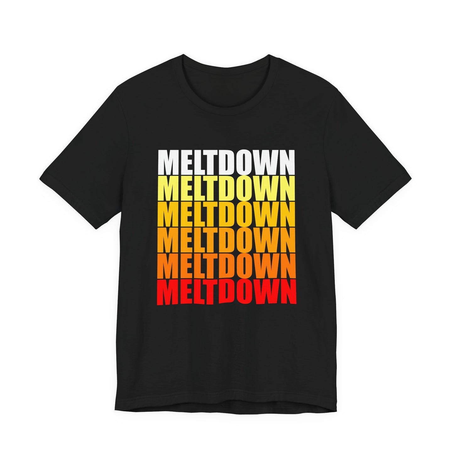 Meltdown Unisex T-Shirt  LIMITED EDITION JULY '26