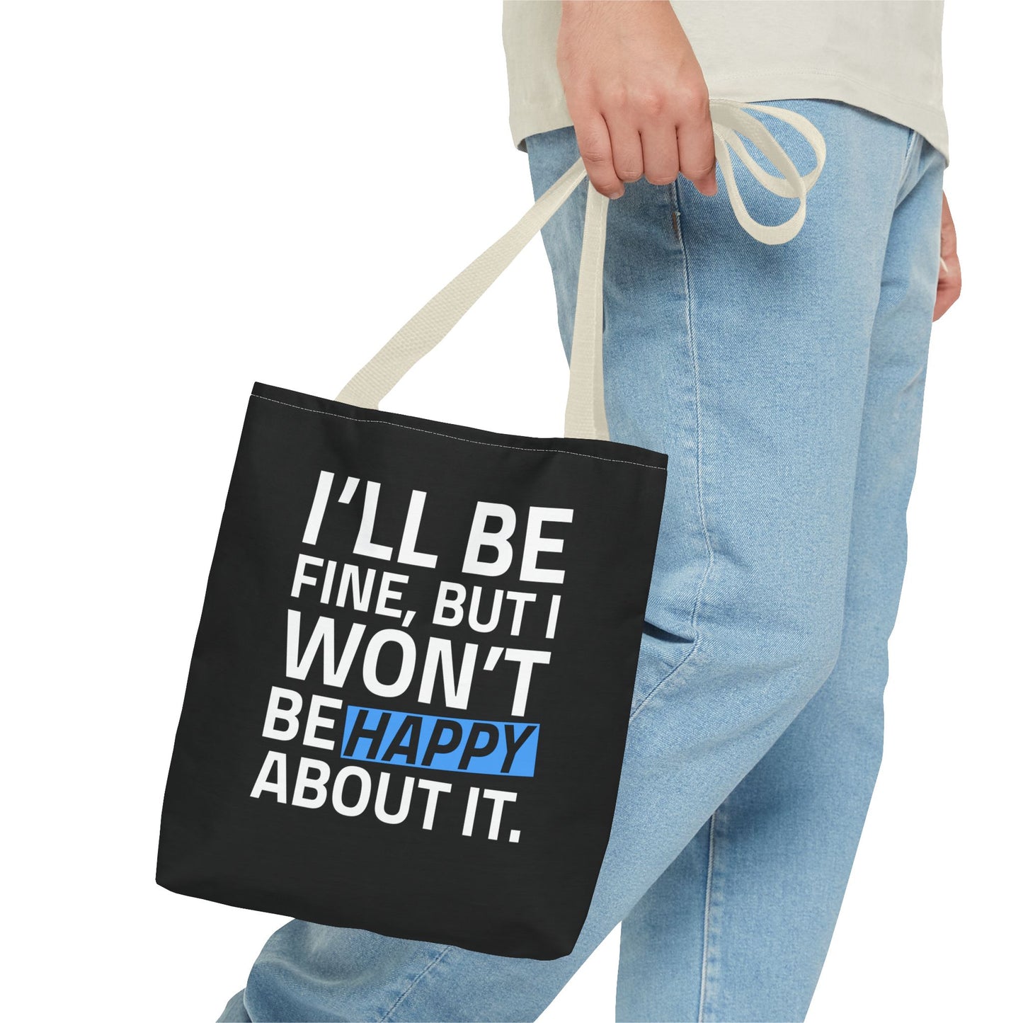 I'll Be Fine Tote Bag