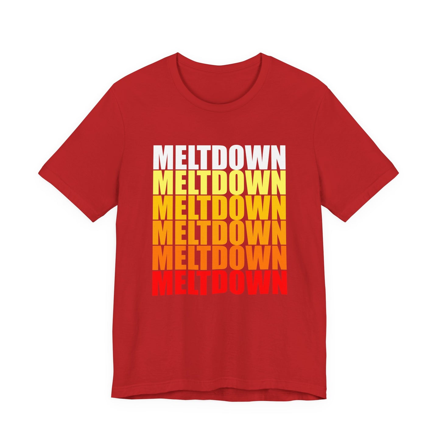 Meltdown Unisex T-Shirt  LIMITED EDITION JULY '26